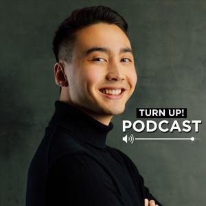 TURN UP! Podcast