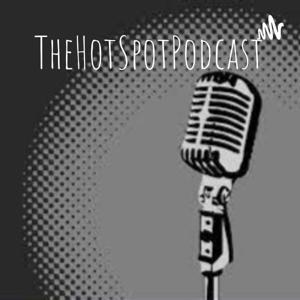 TheHotSpotPodcast