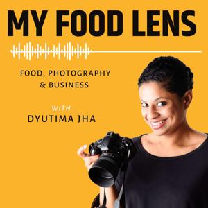 My Food Lens by Dyutima Jha