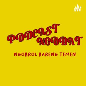 Podcast Ngobat (Ngobrol Bareng Temen)