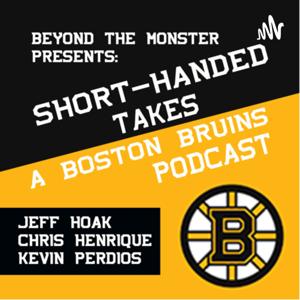 Short Handed Takes: A Boston Bruins Podcast