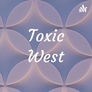 Toxic West