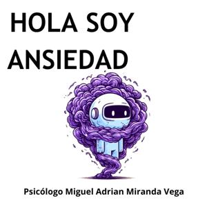 Hola Soy Ansiedad