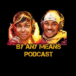 By Any Means Podcast