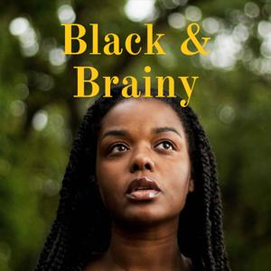 Black & Brainy Podcast