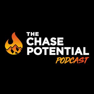 The Chase Potential Podcast