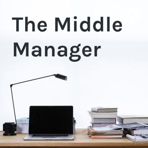 The Middle Manager - with Gabe Castro