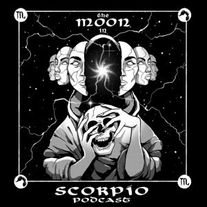 The Moon In Scorpio Podcast