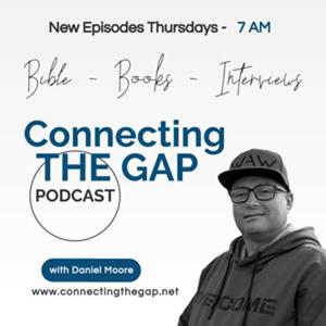 Connecting The Gap: Bible, Book Studies, and Interviews by Daniel Moore