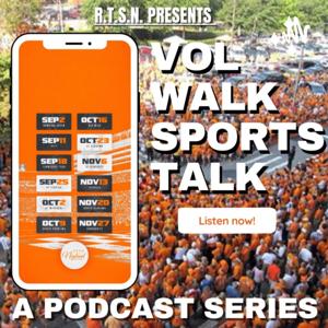 Vol Walk Sports Talk Podcast