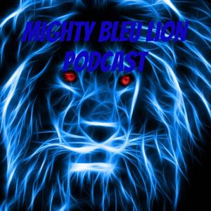 Mighty Bleu Lion Podcast