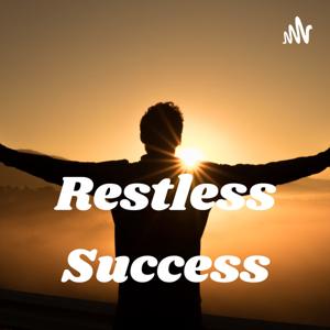 Restless Success