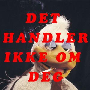 Det handler ikke om deg by Fuchsia Blix & Malin Kulseth