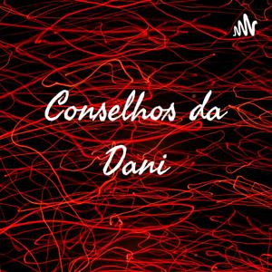 Conselhos da Dani