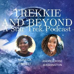 Trekkie and Beyond: A Star Trek Podcast