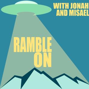 Ramble On with Jonah and Misael