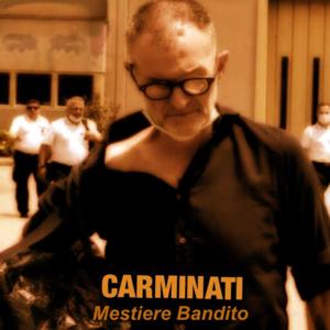 CARMINATI: Mestiere Bandito