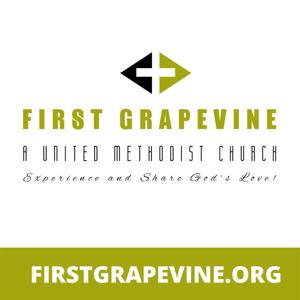 First Grapevine Methodist Podcast