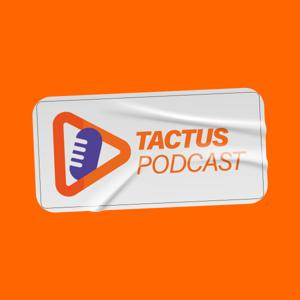 Tactus Podcast