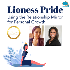 Lioness Pride- Using the Relationship Mirror for Personal Growth
