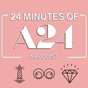 24 Minutes of A24 by Ethan Simmie and Ben Lawhorn