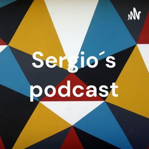 Sergio´s podcast