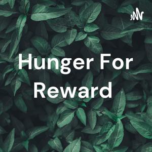 Hunger For Reward