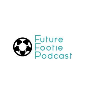 Future Footie Podcast