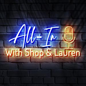 All-In with Shop and Lauren