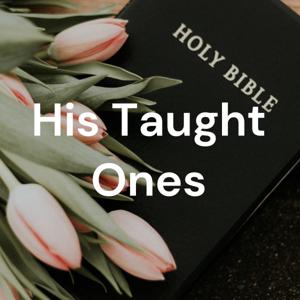 His Taught Ones
