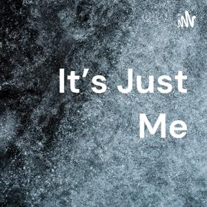 It's Just Me