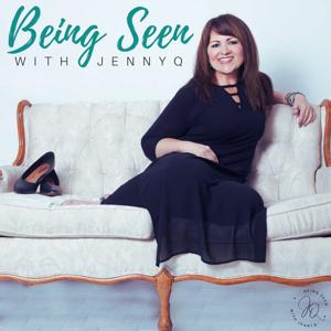 "Being Seen" with JennyQ