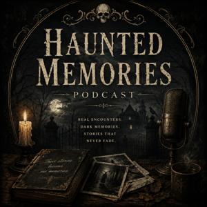 Haunted Memories Podcast