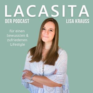 LACASITA - Der Podcast für einen bewussten & zufriedenen Lifestyle