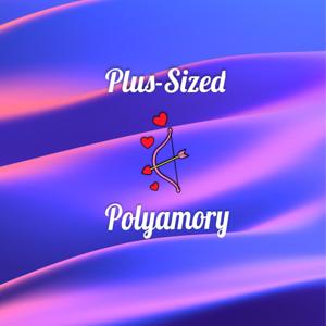 Plus Size Polyamory