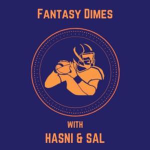 Fantasy Dimes w/ Hasni & Sal