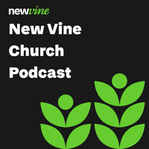 New Vine Church Podcast