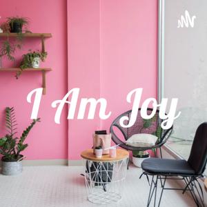 I Am Joy