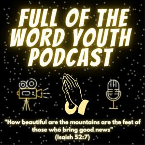 Full of the Word Youth Podcast