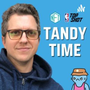 Tandy Time: NBA Top Shot & NFTs by Tandyman