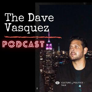 The  Dave Vasquez  Podcast