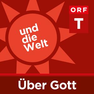 Über Gott und die Welt by ORF