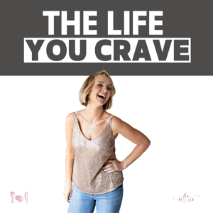 The Life You Crave