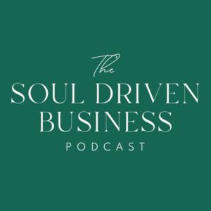 The Soul Driven Business Podcast w/ Maayan