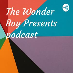 The Wonder Boy Presents podcast
