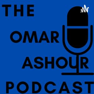 The Omar Ashour Podcast