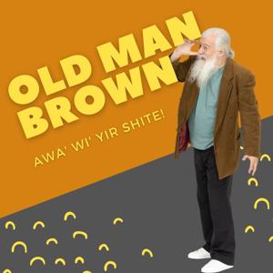 The Old Man Brown Show