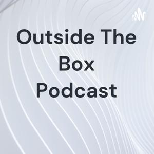 Outside The Box Podcast