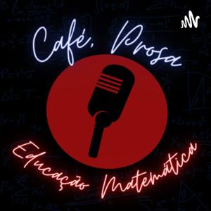 Café, prosa e Educação Matemática