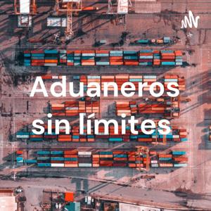 Aduaneros sin límites